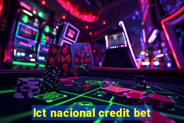 lct nacional credit bet